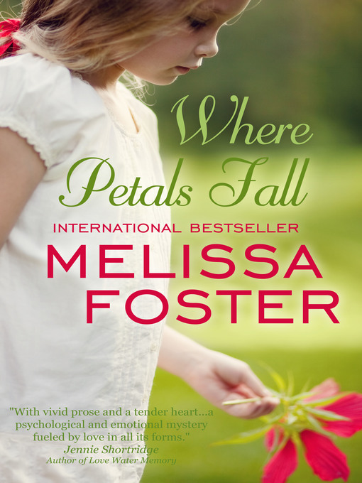 Title details for WHERE PETALS FALL by Melissa Foster - Available